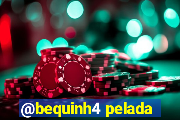 @bequinh4 pelada